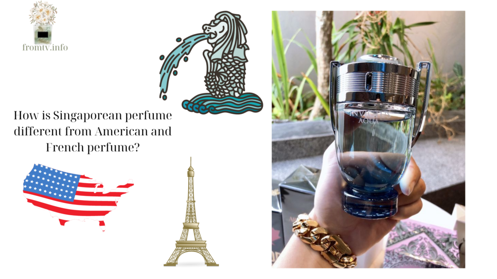 How is Singaporean perfume different from American and French perfume