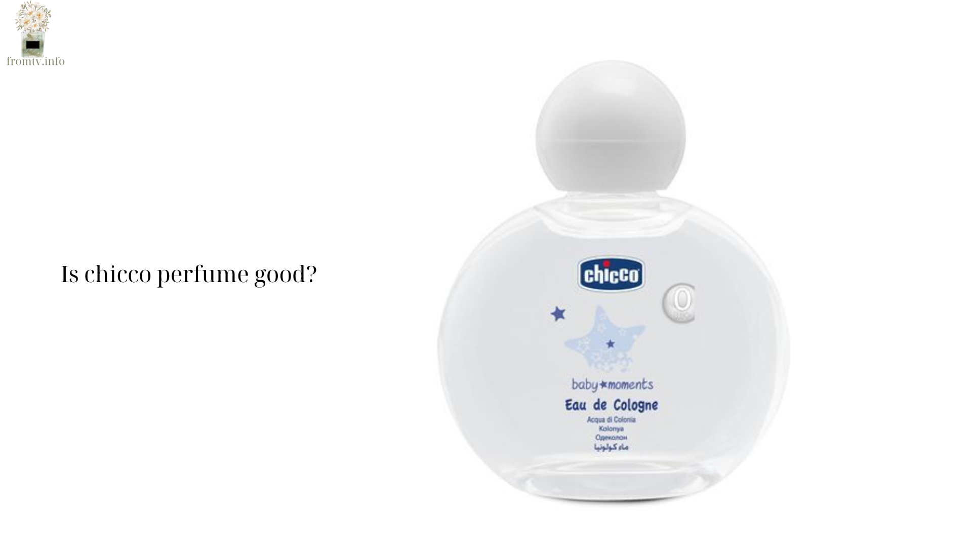 Is chicco perfume good