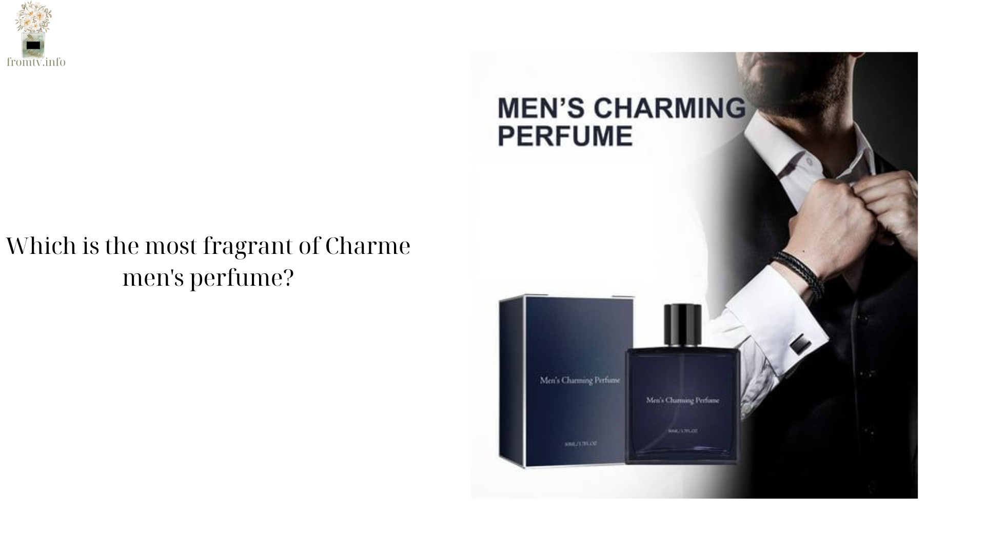 Which is the most fragrant of Charme men's perfume