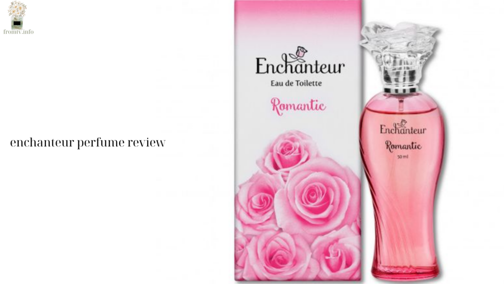 enchanteur perfume review